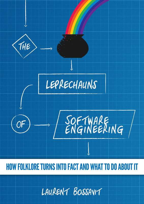 The Leprechauns Of Software Engineering Laurent Bossavit