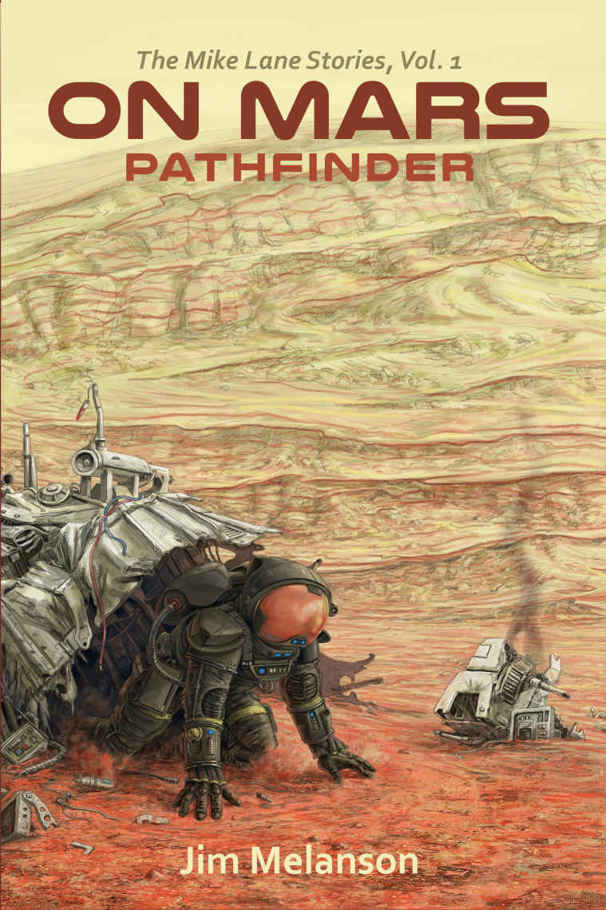 Mike Lane Stories 01 On Mars Pathfinder Melanson Jim