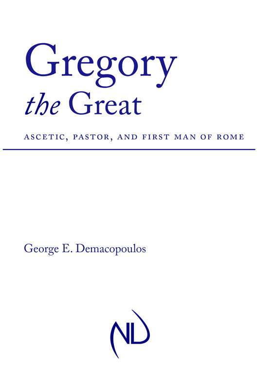 Gregory The Great Demacopoulos George E