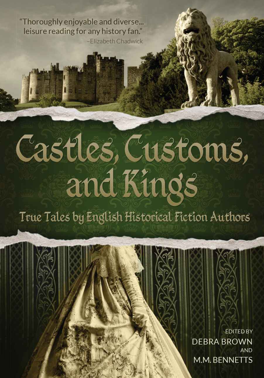 Castles Customs And Kings True Tales By English Historical Fiction Authors Brown