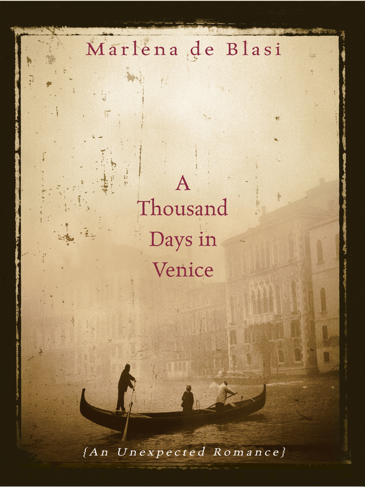 A Thousand Days In Venice 01 An Unexpected Romance Blasi