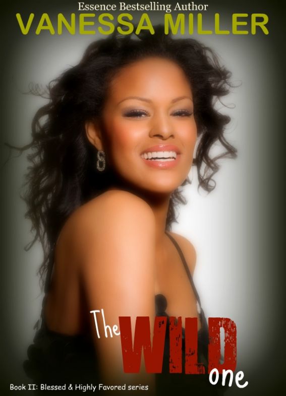 Blessed And Highly Favored 02 The Wild One Miller Vanessa