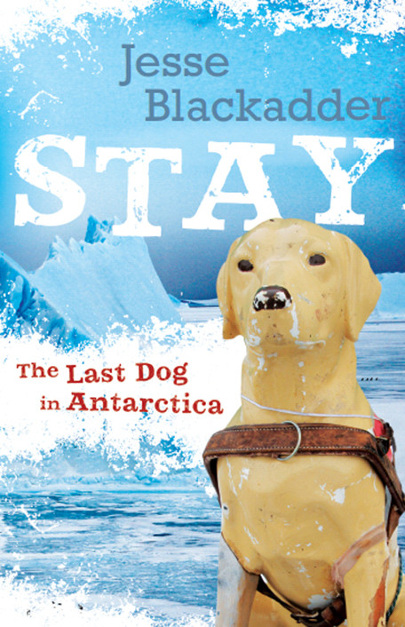 Stay The Last Dog In Antarctica Blackadder Jesse