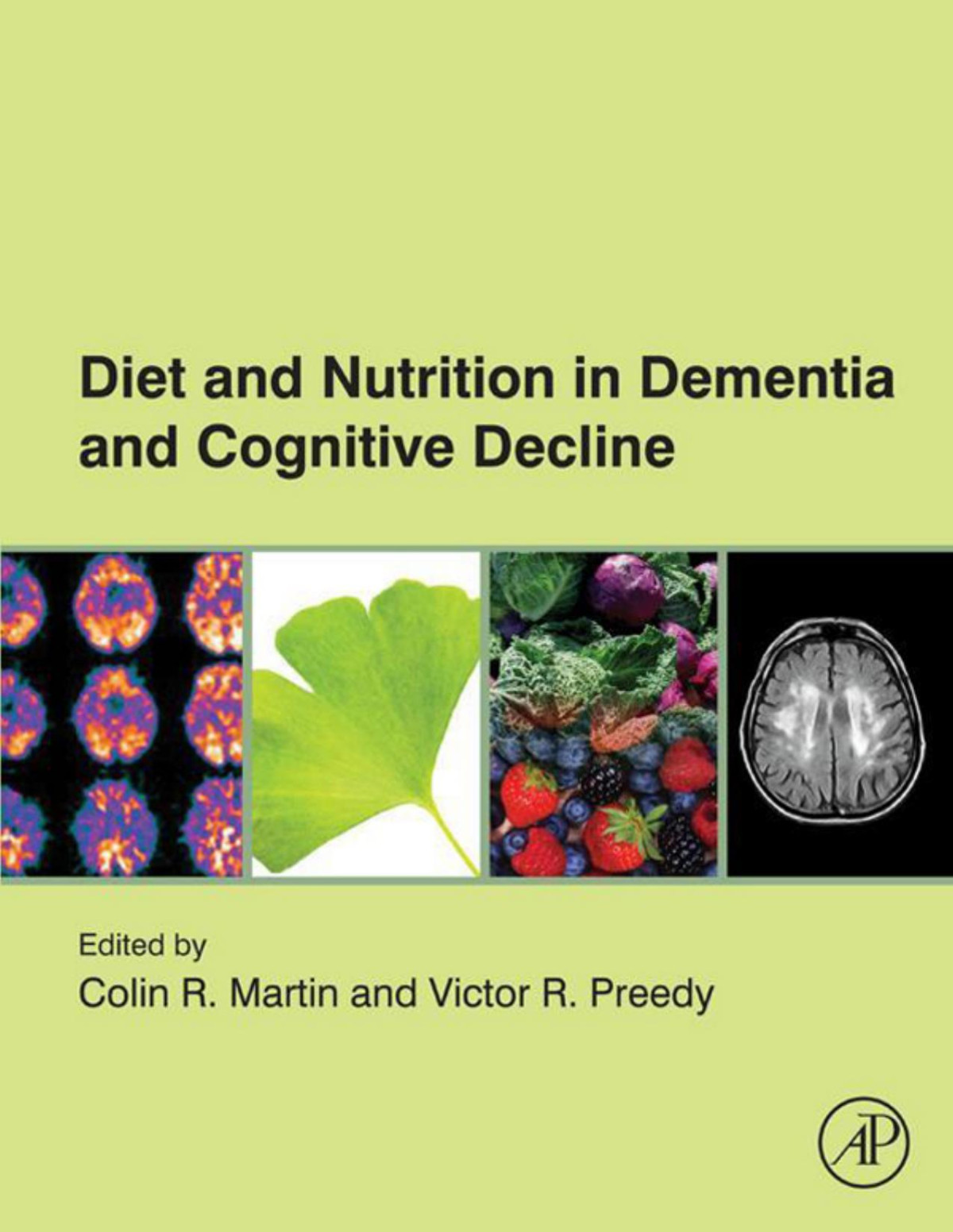 Diet And Nutrition In Dementia And Cognitive Decline 1st Edition Colin R Martin