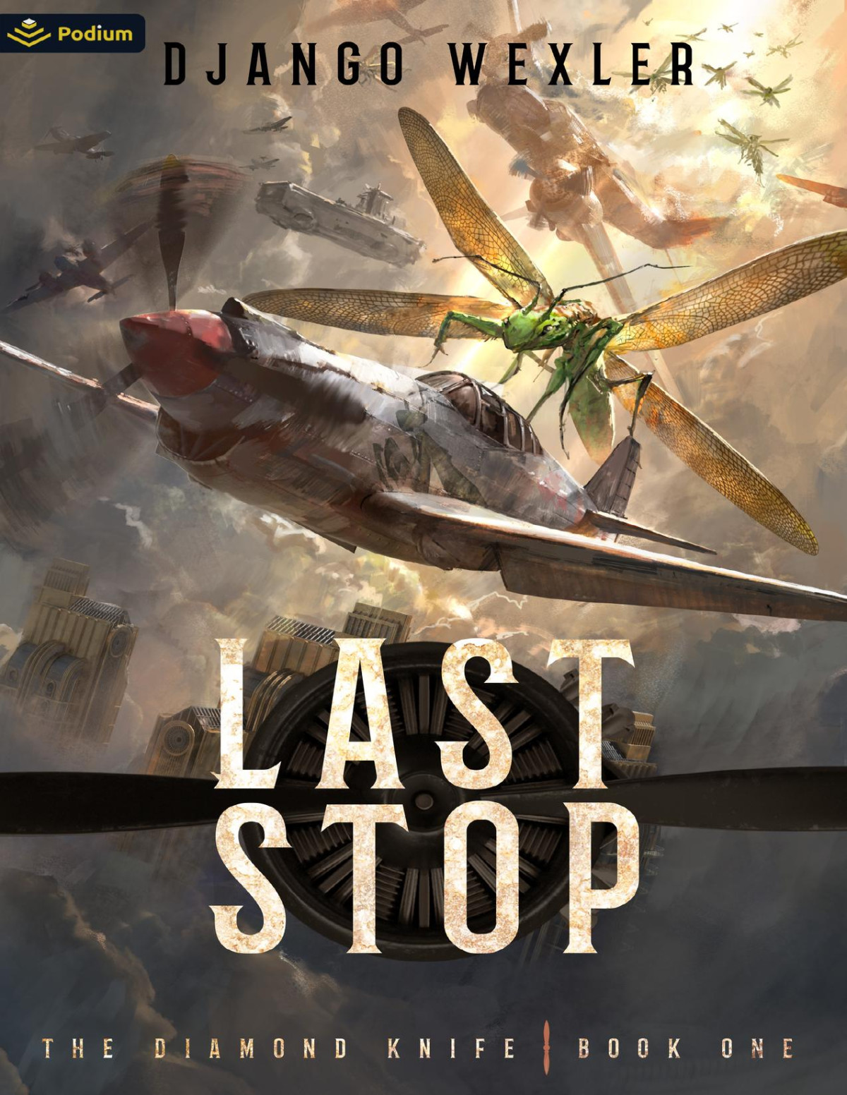 Last Stop 1st Edition Django Wexler