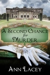 A Second Chance For Murder Lacey Ann