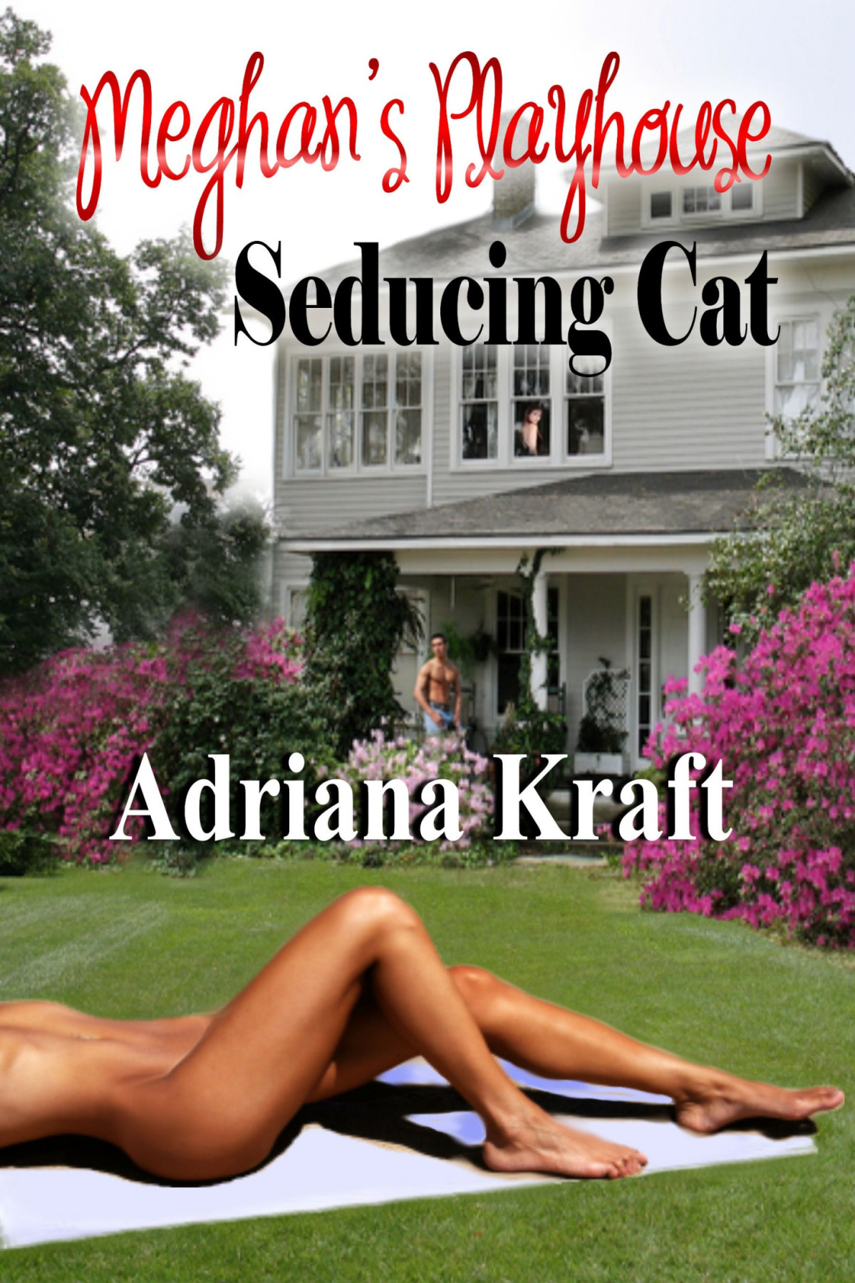 Meghans Playhouse 01 Seducing Cat Kraft Adriana