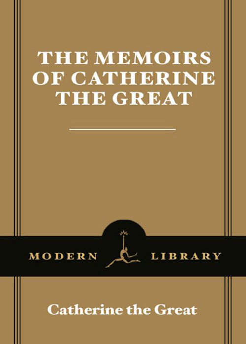 The Memoirs Of Catherine The Great Modern Library Catherinethegreat