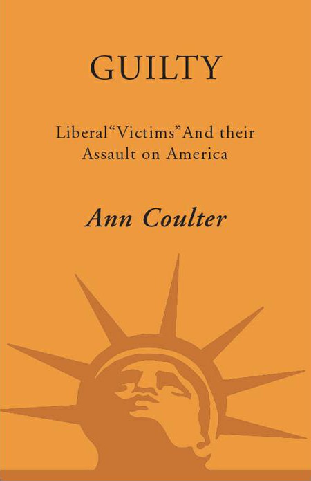 Guilty Liberal Victims And Their Assault On America Coulter