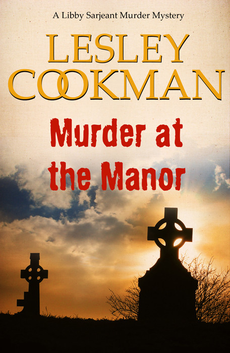 Libby Sarjeant Mystery 09 Murder At The Manor Cookman Lesley