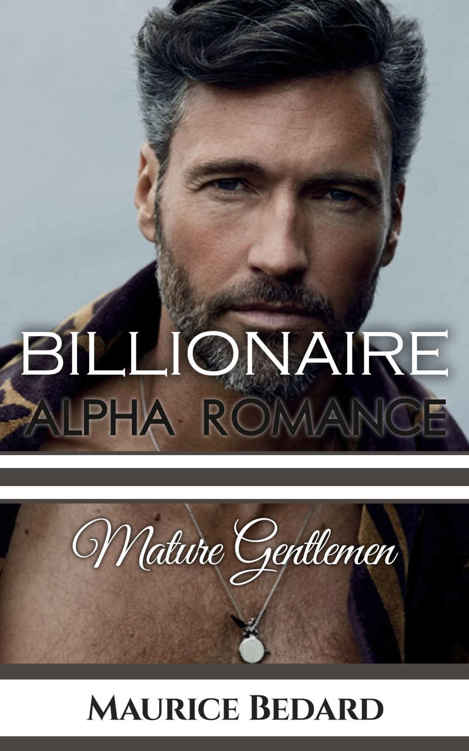 Mature Gentlemen 02 Billionaire Alpha Romance Bedard Maurice