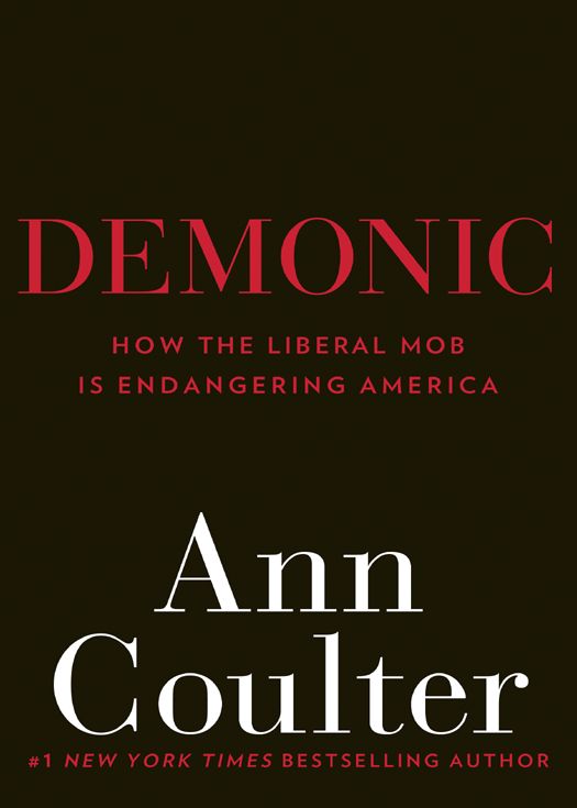 Demonic How The Liberal Mob Is Endanger Coulter Ann