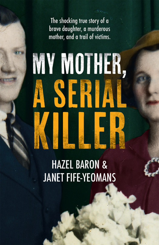 My Mother A Serial Killer Baron Hazel