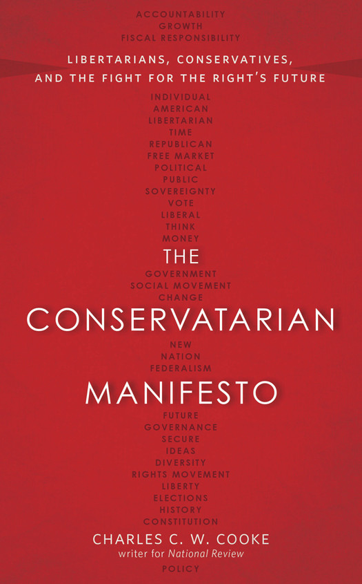 The Conservatarian Manifesto Charles Cw Cooke