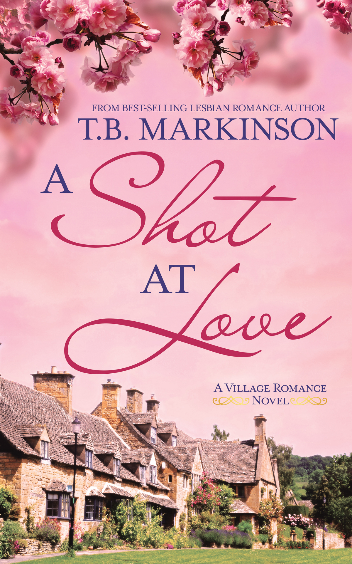 The Village Romance 01 A Shot At Love Markinson Tb