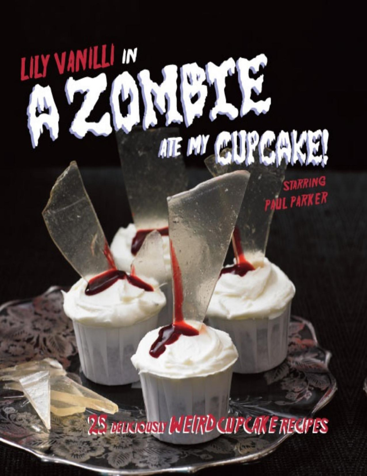 A Zombie Ate My Cupcake Lily Vanilli