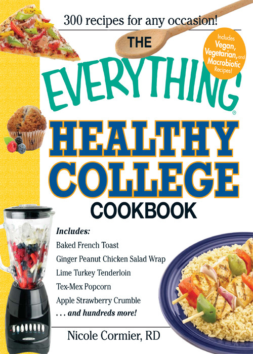 The Everything Healthy College Cookbook Cormier Nicole