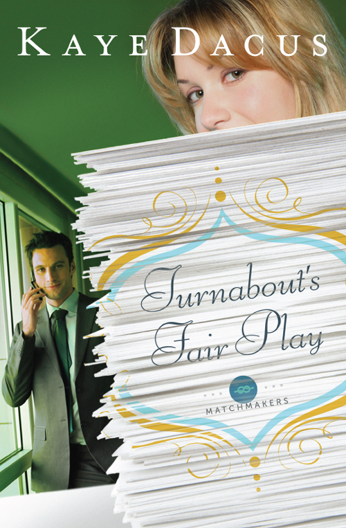 The Matchmakers 03 Turnabouts Fair Play Dacus Kaye