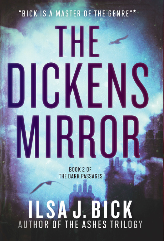 Dark Passages 02 The Dickens Mirror Bick Ilsa J