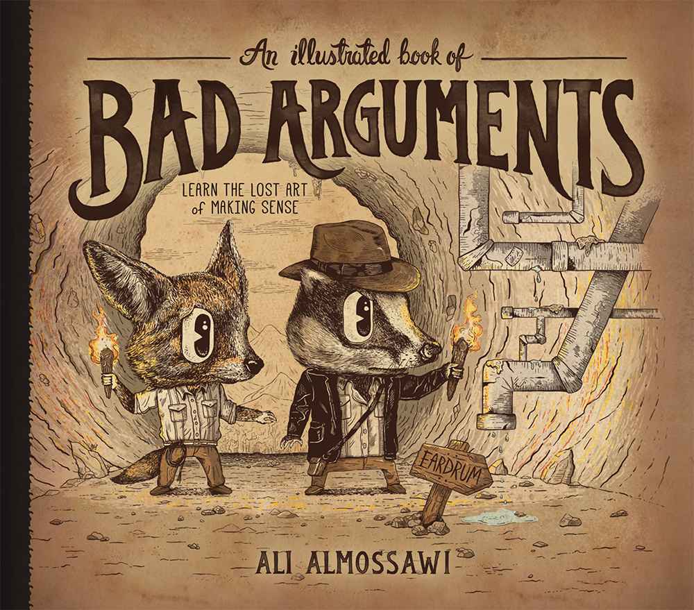 An Illustrated Book Of Bad Arguments Ali Almossawi