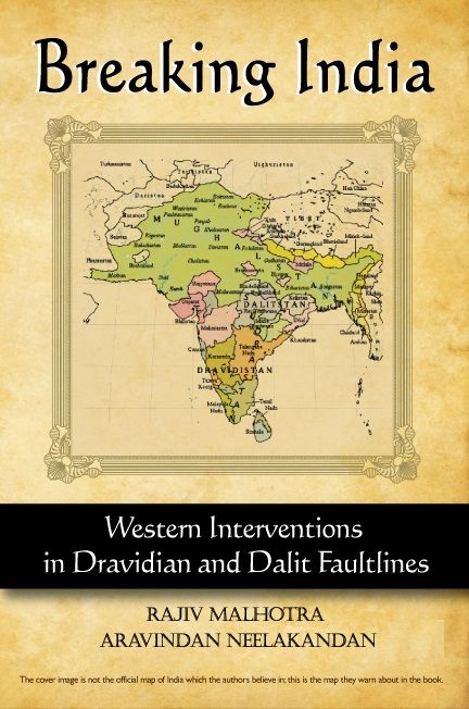 Breaking India Western Interventions In Dravidian And Dalit Faultlines Malhotra