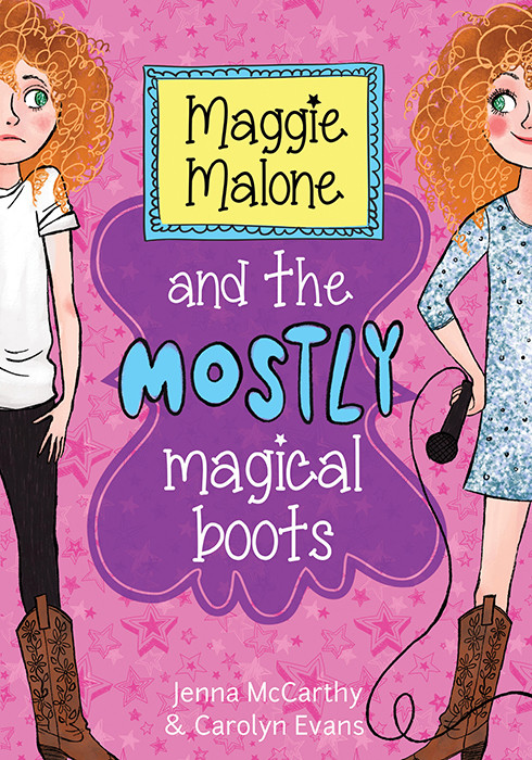 Maggie Malone And The Mostly Magical Boots Mccarthy Jenna Evans