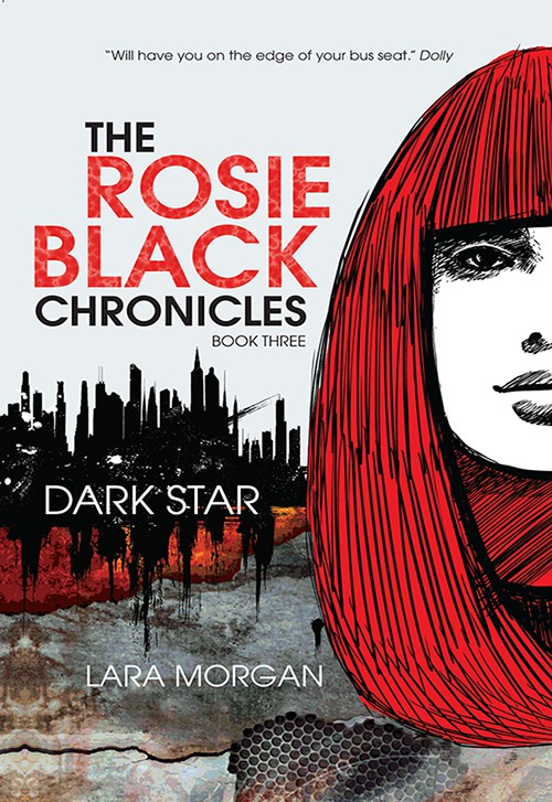 The Rosie Black Chronicles 03 Dark Star Morgan Lara