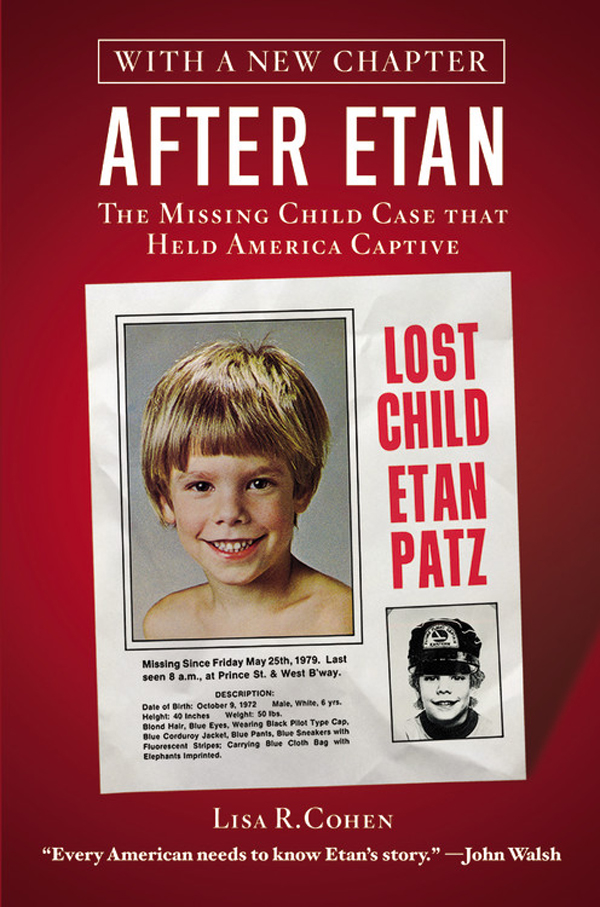 After Etan The Missing Child Case That Held America Captive Cohen