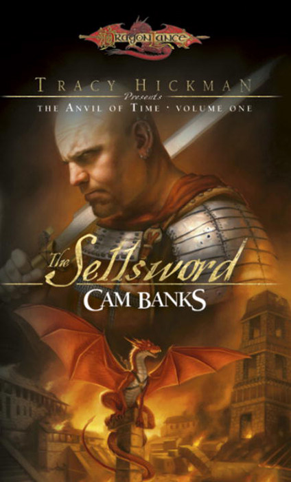 Dragonlance The Anvil Of Time 01 The Sellsword Tracy Hickman Presents The Anvil Of Time Banks