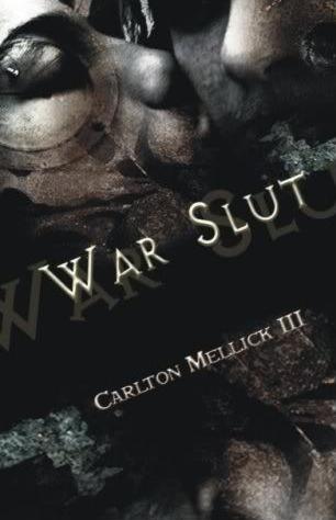 War Slut Carlton Mellick