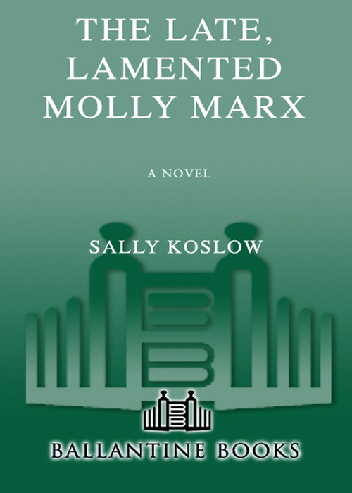 The Late Lamented Molly Marx Koslow Sally