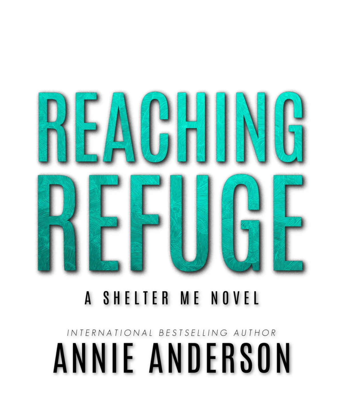 Shelter Me 02 Reaching Refuge Anderson Annie