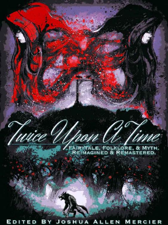 Twice Upon A Time Fairytale Folklore Myth Reimagined Remastered Mercier