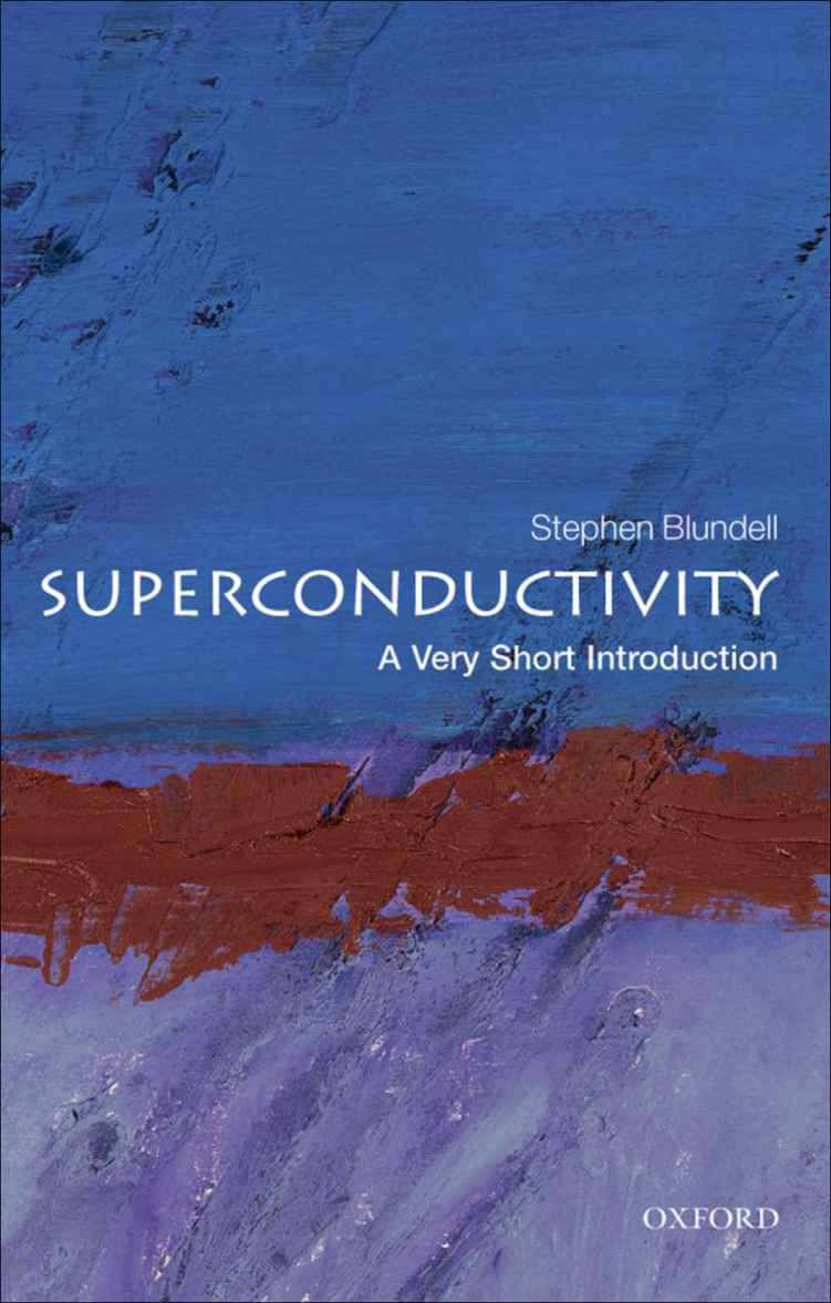 Superconductivity A Very Short Introduction Stephen J Blundell
