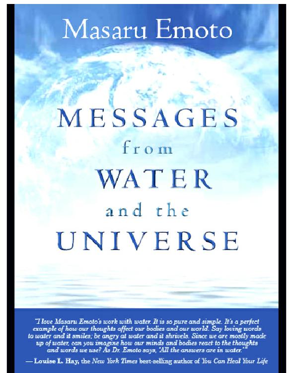 Messages From Water And The Universe Masaru Emoto