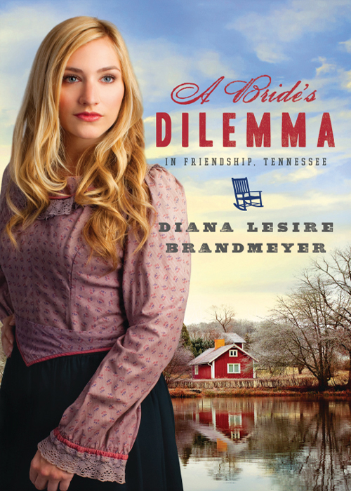 A Brides Dilemma In Friendship Tennessee Brandmeyer Diana Lesire