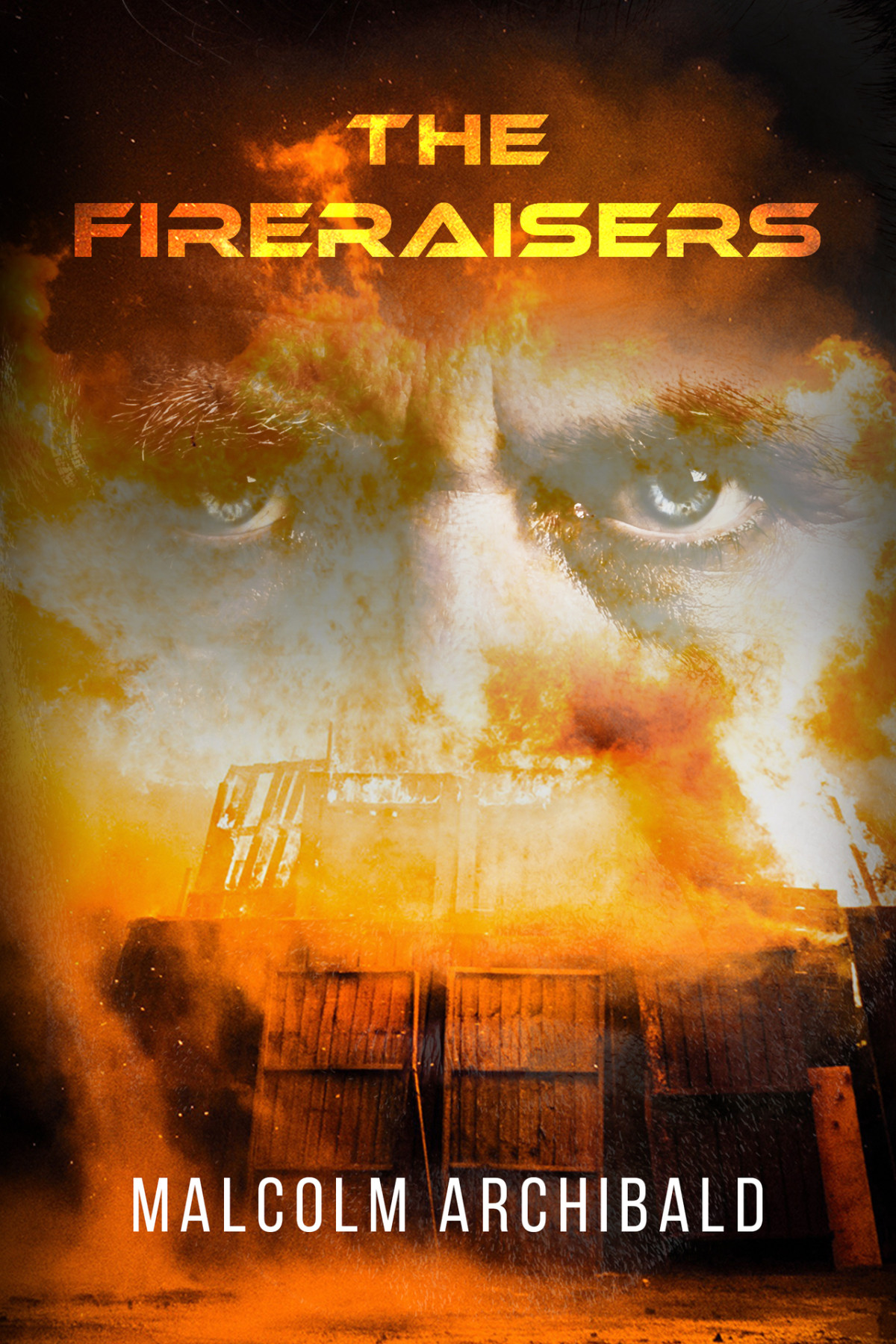 The Fireraisers Archibald Malcolm