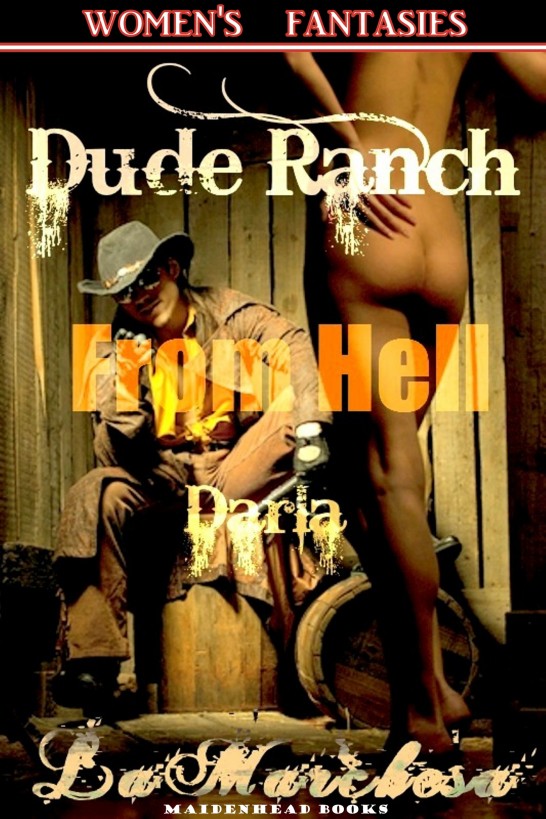 Dude Ranch From Hell Darla Marchesa La