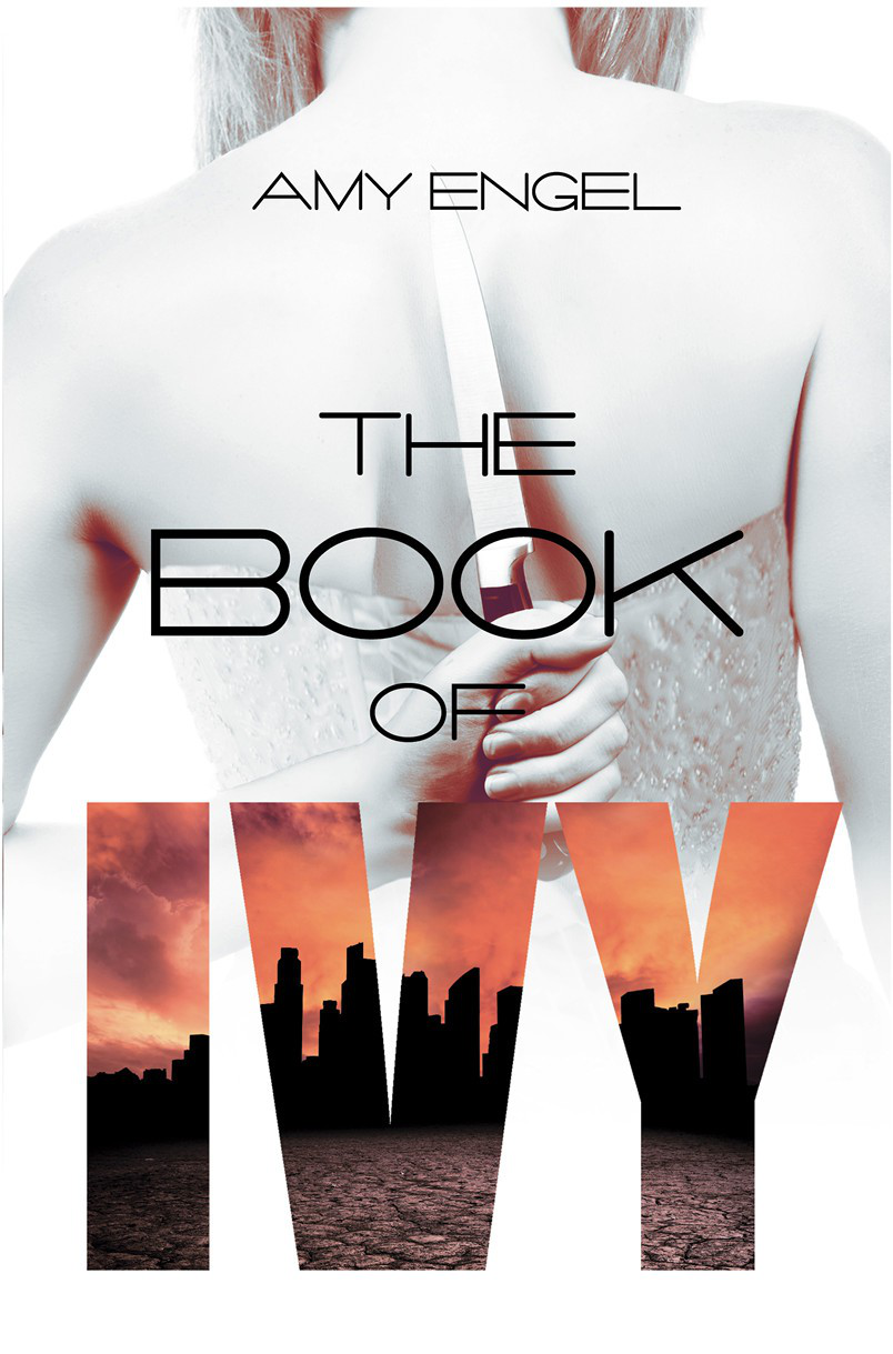 The Book Of Ivy 01 The Book Of Ivy Engel Amy