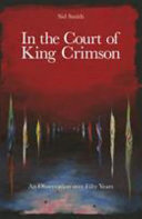 In The Court Of King Crimson 1st Edition Sid Smith