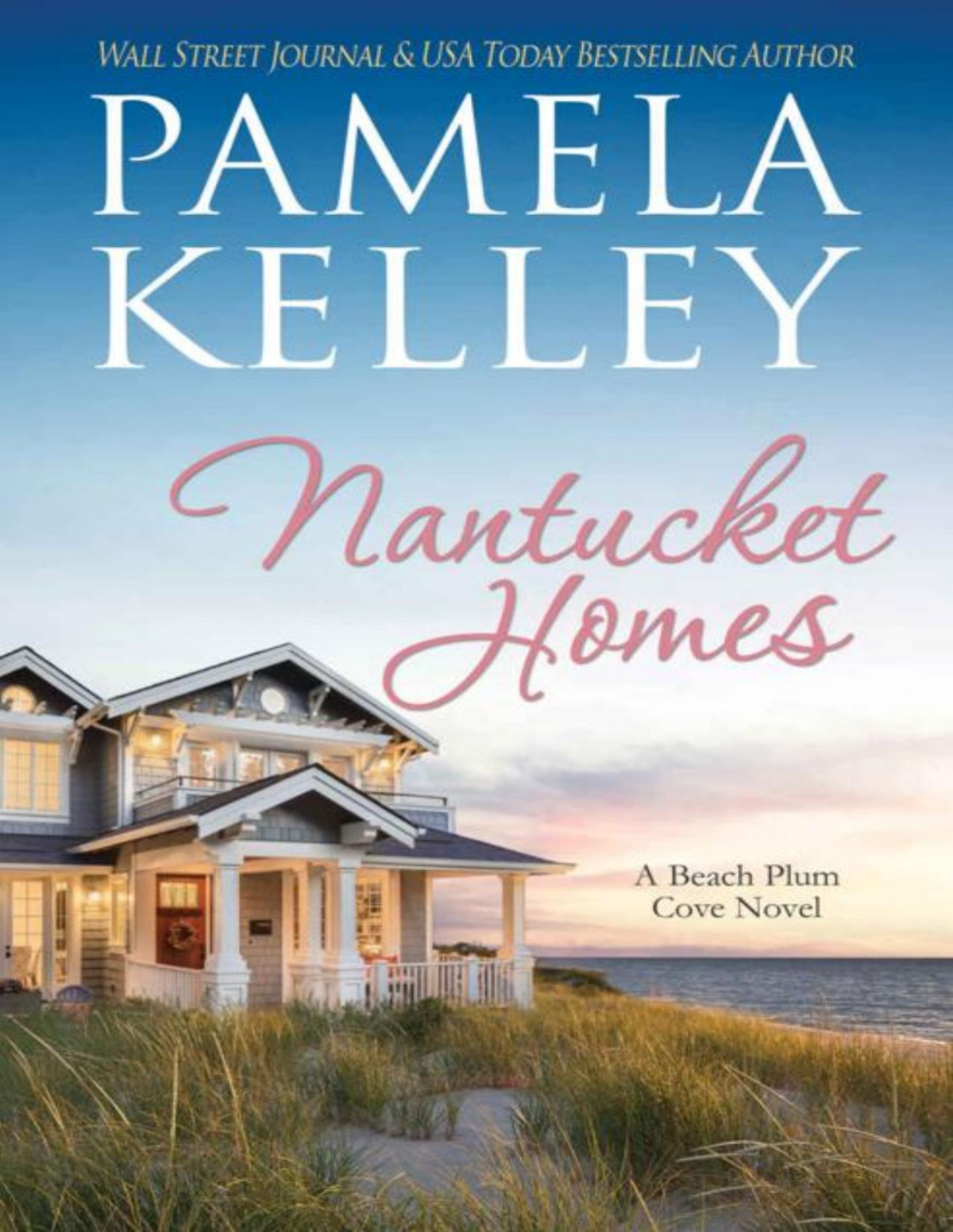 Nantucket Homes Nantucket Beach Plum Cove Book 8 Pamela M Kelley