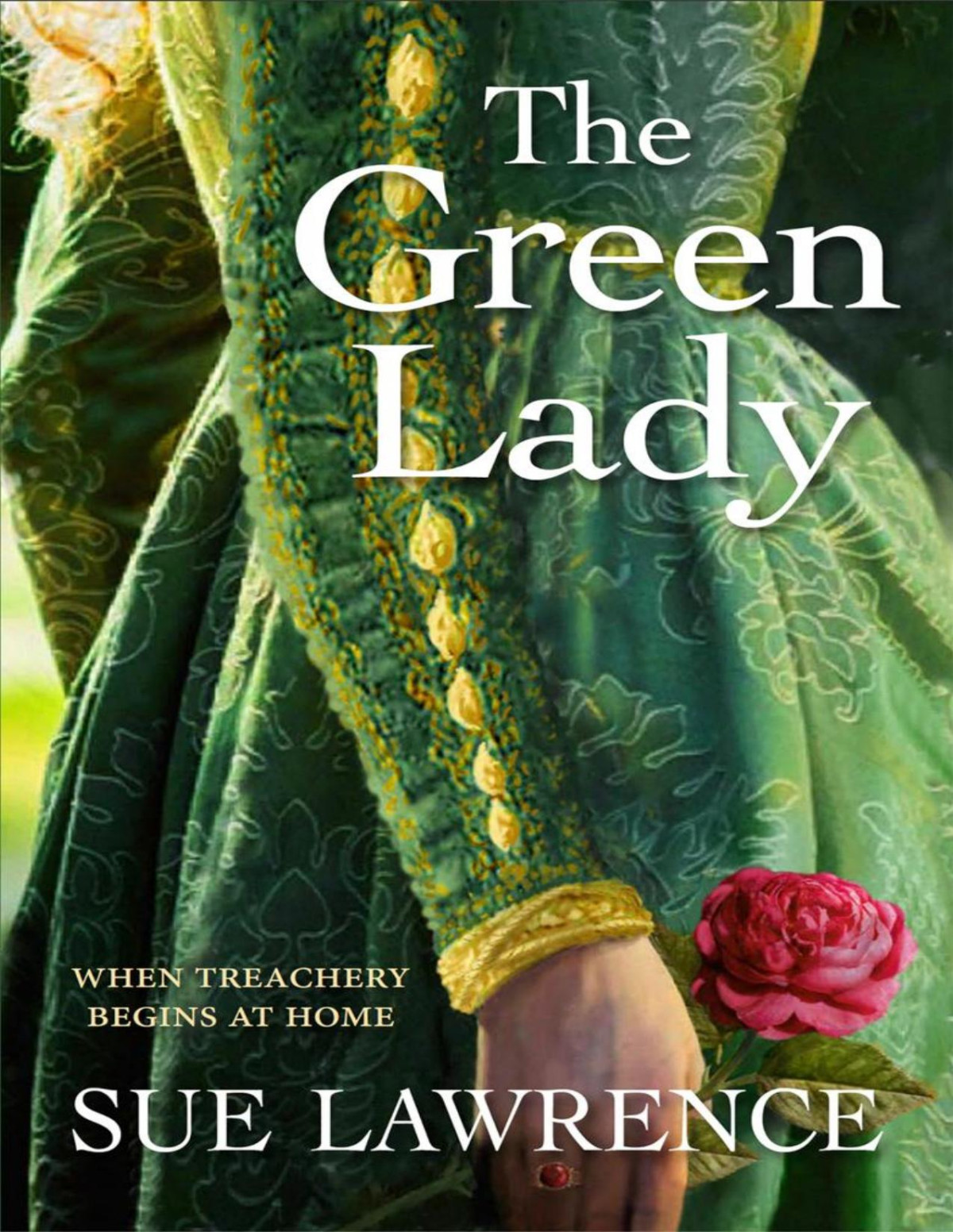 The Green Lady When Treachery Begins At Home Sue Lawrence
