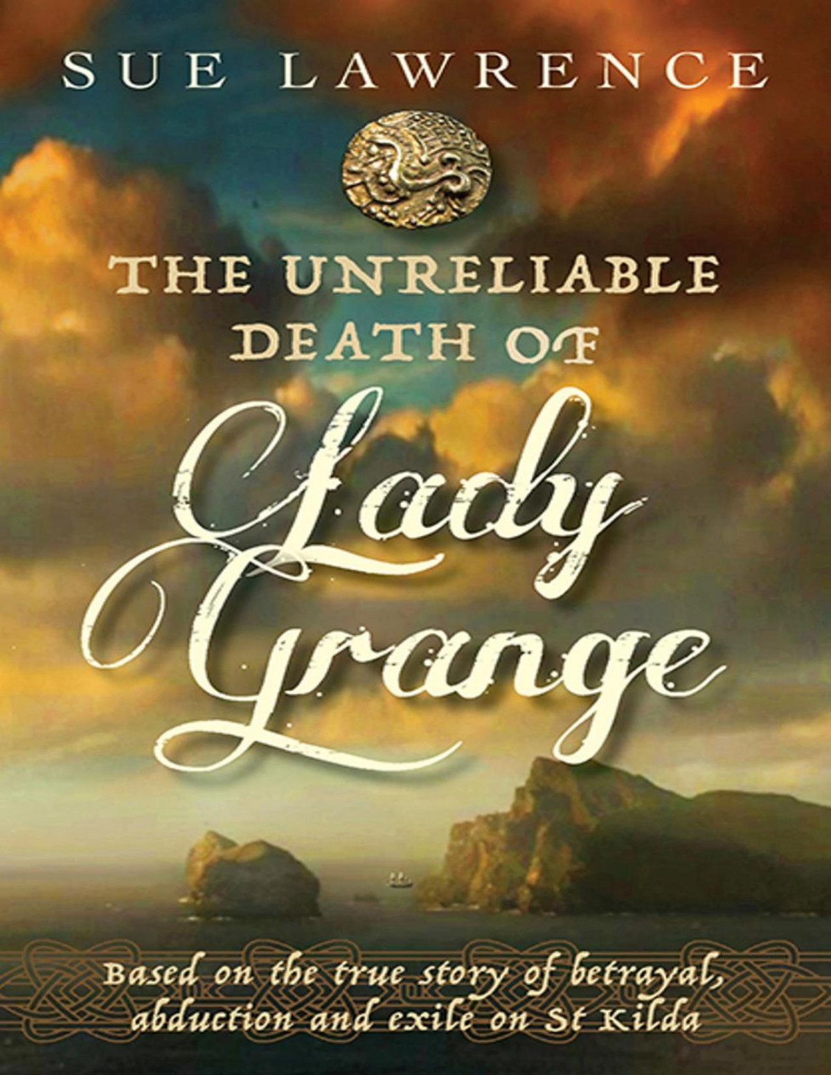 The Unreliable Death Of Lady Grange Sue Lawrence