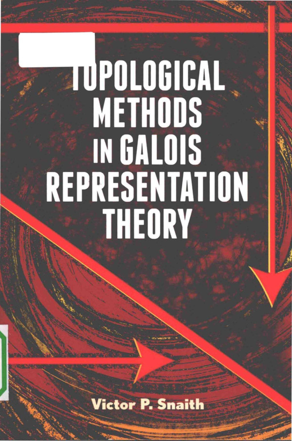 Topologigal Methods In Galois Representation Theory 2013th Edition Victor P Snaith