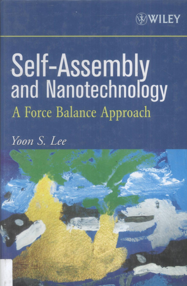 Selfassembly And Nanotechnology A Force Balance Approach 2008th Edition Yoon Slee
