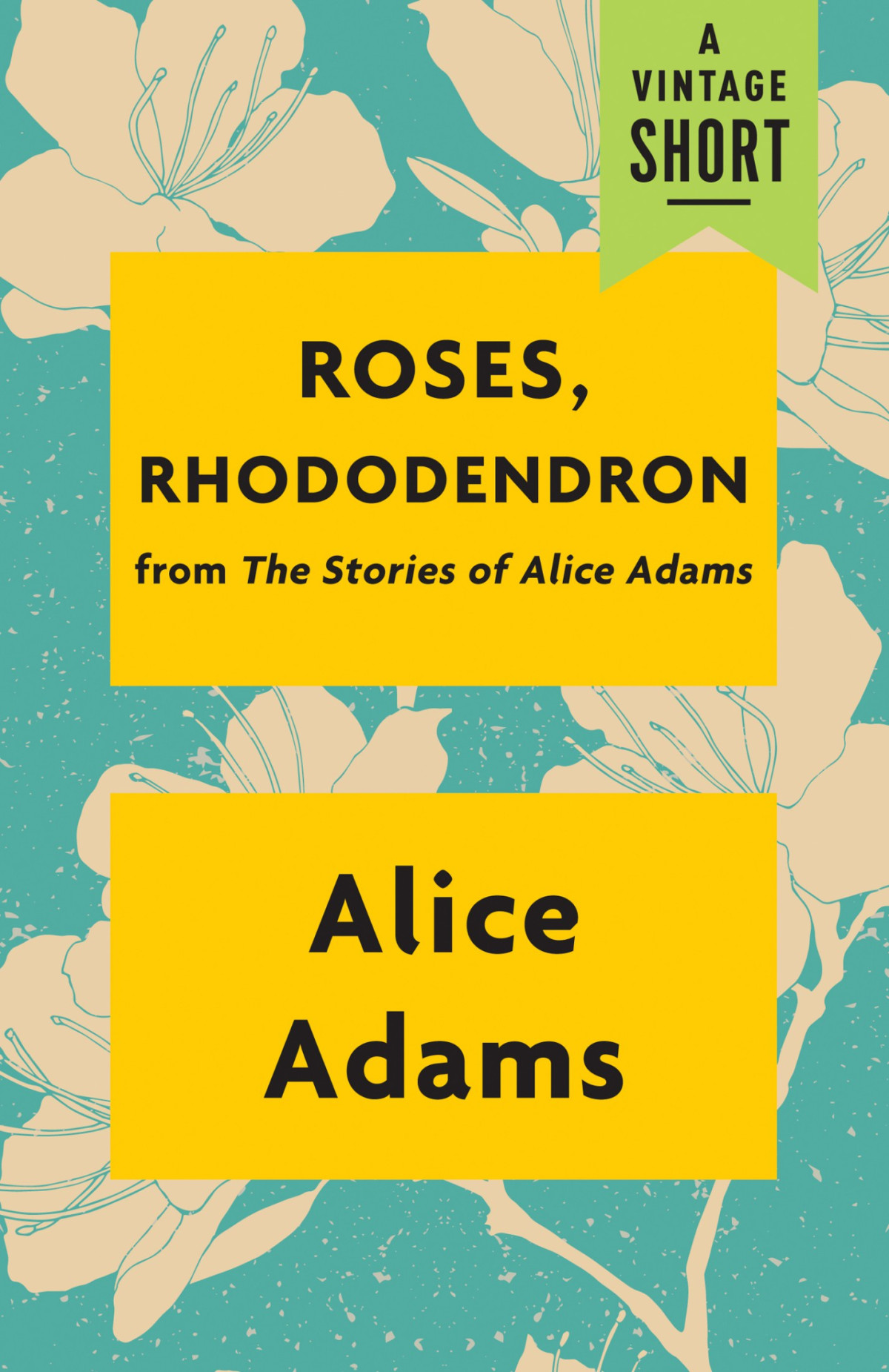 Roses Rhododendron From The Stories Of Alice Adams Adams Alice