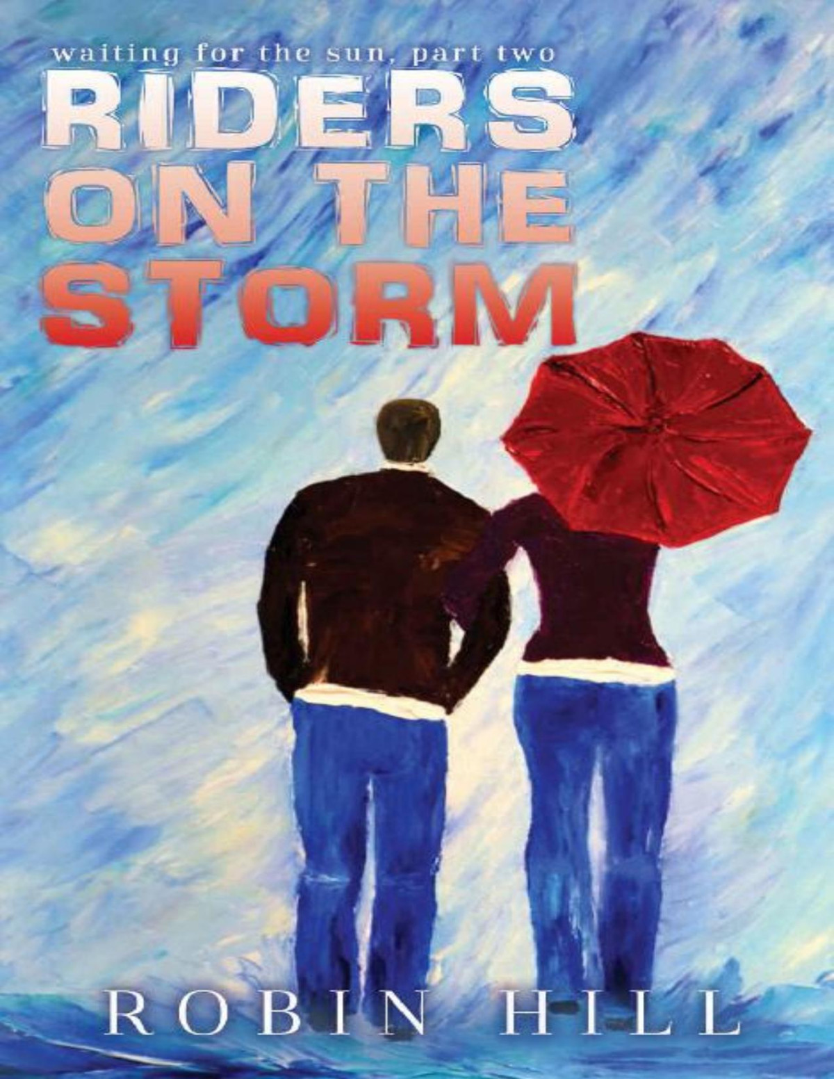 Riders On The Storm 1st Edition Robin Hill