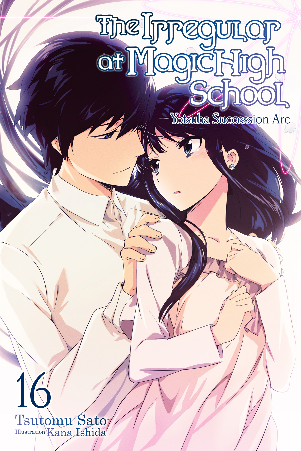The Irregular At Magic High School Vol 16 Yotsuba Succession Arc 1st Edition Tsutomu Sato And Kana Ishida