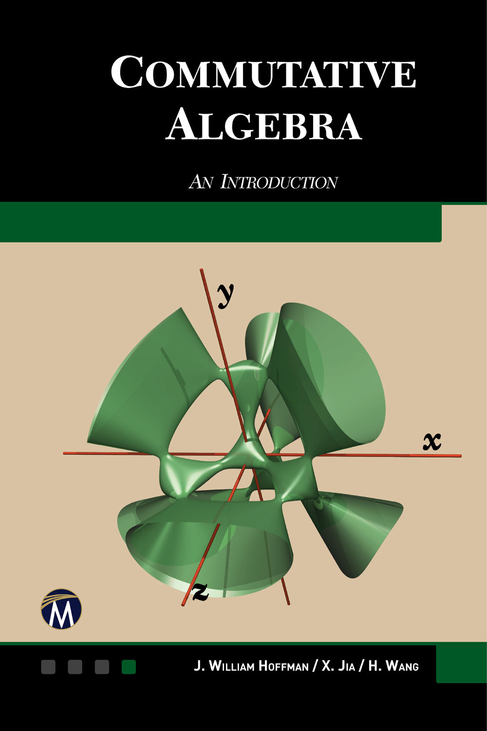 Commutative Algebra An Introduction J William Hoffman Xiaohong Jia Haohao Wang