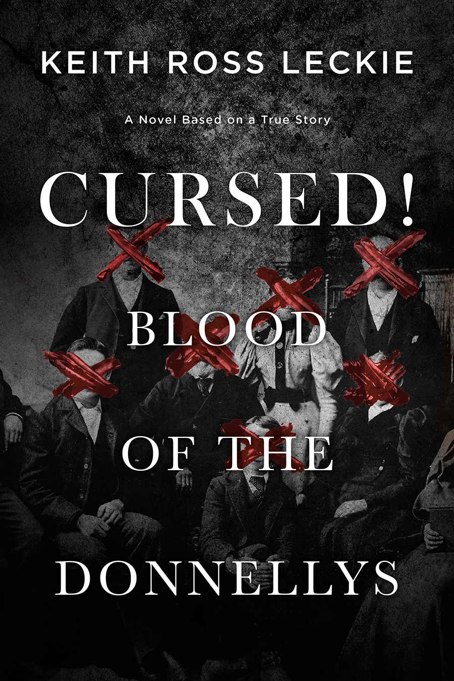 Cursed Blood Of The Donnellys Leckie Keith Ross